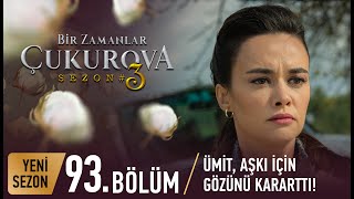 Bir Zamanlar Çukurova 93 Bölüm [upl. by Leontyne]