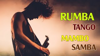 RUMBA  TANGO  MAMBO SAMBA 2021  Most Relaxing Spanish Guitar Music Ever  Best Guitar Music Hits [upl. by Enneibaf63]