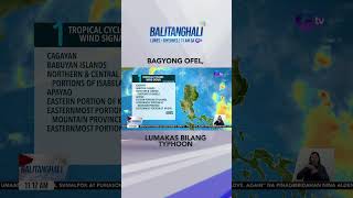 Bagyong Ofel lumakas bilang typhoon habang lumalapit sa Luzon shorts  Balitanghali [upl. by Noyar]