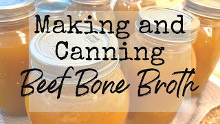 Beef Bone Broth  Making It and Canning It with Forjars Bands and Lids [upl. by Burtie]