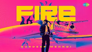 Fire  Official Video  Gurdeep Mehndi  Yeah Proof  King Ricky  Punjabi Song [upl. by Rieth]