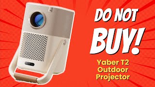 DONT BUY Yaber T2 Outdoor Projector BEFORE WATCHING THIS VIDEO 🚫🎥 7 Reasons [upl. by Wildon]