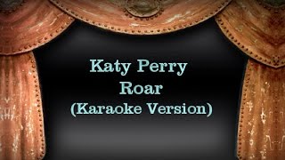 Katy Perry  Roar Karaoke Version Lyrics [upl. by Latin]