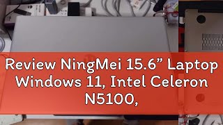 Review NingMei 156” Laptop Windows 11 Intel Celeron N5100 DDR4 16GB RAM M2 512GB SSD Genuine A [upl. by Ahseikram]