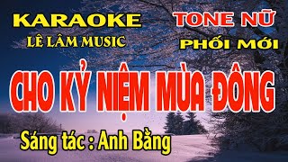 Karaoke Cho Kỷ Niệm Mùa Đông Tone Nữ  Cm  Lê Lâm Music [upl. by Gerrie524]