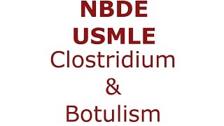 Clostridium botulinum difficile perfringens tetani  NBDE amp USMLE [upl. by Nork]