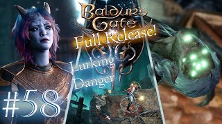 Baldurs Gate 3  Full Release Episode 58 Ambush Predators [upl. by Ot]