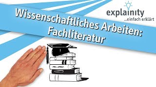 Fachliteratur einfach erklärt explainity® Erklärvideo [upl. by Ecnerrot731]