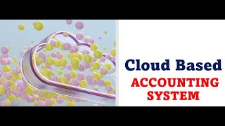 What is a CloudBased Accounting System [upl. by Necaj751]