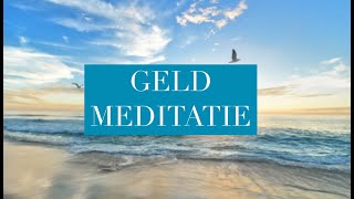 Geld Visualiseren  Meditatie voor GELD Aantrekken Overvloed Law Of Attraction Geleide Meditatie [upl. by Randolf]