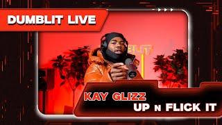 Kay Glizz  quotUp n Flicc Itquot  Dumblit Exclusive prod Dumblit amp 58 Gang [upl. by Jurdi767]