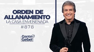 Dante Gebel 878  Orden de allanamiento [upl. by Rafa856]