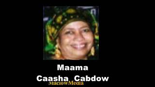 QEYBTII LAMAAT MAAMA CAASHA CABDOW [upl. by Caron]