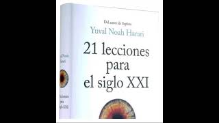 21 lecciones para el siglo XXI audiolibro Yuval Noah Harari castellano Parte 1 de 2 [upl. by Attoynek250]