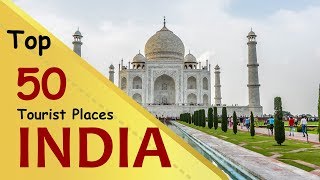 quotINDIAquot Top 50 Tourist Places  India Tourism [upl. by Kaylee]