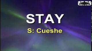 STAY  Cueshe  KARAOKE VERSION [upl. by Franckot]