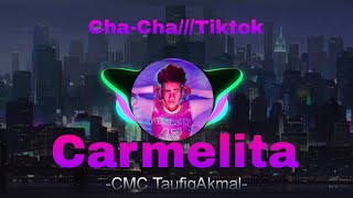 Carmelita CMC TaufiqAkmal ChaChaTikTok [upl. by Albrecht]