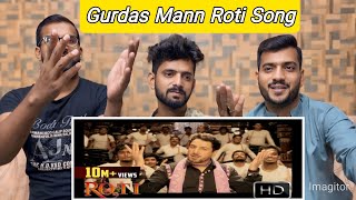 Punjabi Reaction On Roti Song Gurdas Maan [upl. by Prussian]