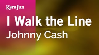 I Walk the Line  Johnny Cash  Karaoke Version  KaraFun [upl. by Annodam775]