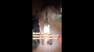 Drone footage Chinas Shenzhou19 spacecraft launched [upl. by Uri610]