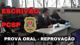 REPROVAÇÃO  PROVA ORAL PCSP  POLÍCIA CIVIL DE SÃO PAULO  ESCRIVÃO  2023 [upl. by Lazes]