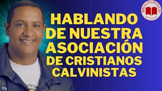 ASOCIACIÓN DE CRISTIANOS CALVINISTAS [upl. by Hertzfeld]