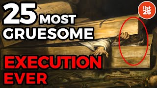 25 Most Gruesome Methods Of Execution Ever [upl. by Juana]