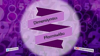 329 RhC Dimensiynau Fformiwlâu [upl. by Komara34]