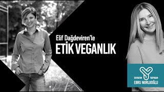 YAPARIM YAPMAM  Elif Dağdeviren ile Etik Veganlık [upl. by Ynohtn]