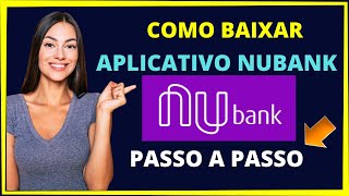 Como baixar aplicativo nubank PASSO A PASSO [upl. by Wohlen]