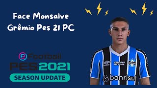 Face Monsalve Grêmio PES 21  PC [upl. by Cornwell]