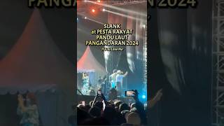 SLANK  IF YOU LOVE ME  PESTA RAKYAT PANDU LAUT 2024 at PANGANDARAN [upl. by Larina828]