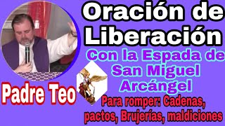 Padre Teo 🗡️😇 Oración con la Espada de San Miguel Arcángel [upl. by Nnaeed]