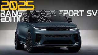 2025 Range Rover Sport SV Edition Two The Ultimate SUV Experience [upl. by Farnham]