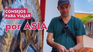 Consejos para viajar por ASIA  VIDEO RELAJADO [upl. by Itnuahsa423]