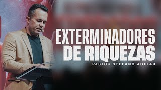 EXTERMINADORES DE RIQUEZAS  PASTOR STEFANO AGUIAR [upl. by Perretta]