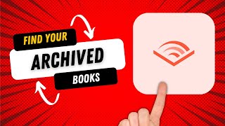 How to Find your Archived Audiobooks on Audible [upl. by Sato69]