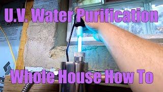 Whole House UV Water Filter Purification System Installation Basics [upl. by Golightly]