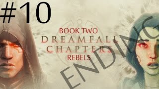 Dreamfall Chapters Book Two  Rebels Walkthrough part 10 [upl. by Auahsoj439]