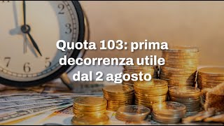 Quota 103 e bonus Maroni prima decorrenza utile dal 2 agosto [upl. by Iru]