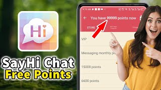 SayHi Chat App Free Points  How to Get Unlimited Points in SayHi Chat for AndroidiOS [upl. by Brendis]