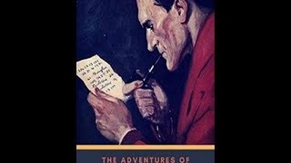 THE ADVENTURES OF SHERLOCK HOLMES AUDIOBOOK BY SIR ARTHUR CONAN DOYLE [upl. by Nillor]