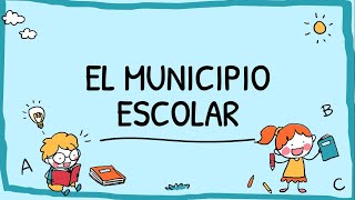 EL MUNICIPIO ESCOLAR [upl. by Bendicta]