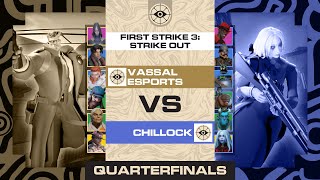 Vassal eSports vs Chillock  BO3  First Strike 3 Strike Out [upl. by Elocon]