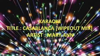 CASABLANCA WIPEOUT MIXKARAOKE  MARY ANN [upl. by Matlick394]