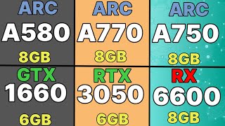 Intel arc a580 VS RX 6600 VS RTX 3050 VS Arc a750 VS Arc a770 VS RX 6600 XT VS RX 6500 XT 7600 8GB [upl. by Tewfik371]