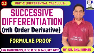 L1 SUCCESSIVE DIFFERENTIATION  nth OERDER DERIVATIVE  ALL FORMULAE PROOF  ENGINEERNG MATHEMATICS [upl. by Ettenel875]