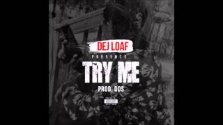 Try Me  Dej Loaf Clean [upl. by Aray]