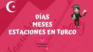 DÍAS MESES Y ESTACİONES EN TURCO [upl. by Bocoj174]