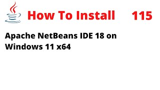 How To Install Apache NetBeans IDE 18 with JDK 20 on Windows 11 x64 [upl. by Ingra]